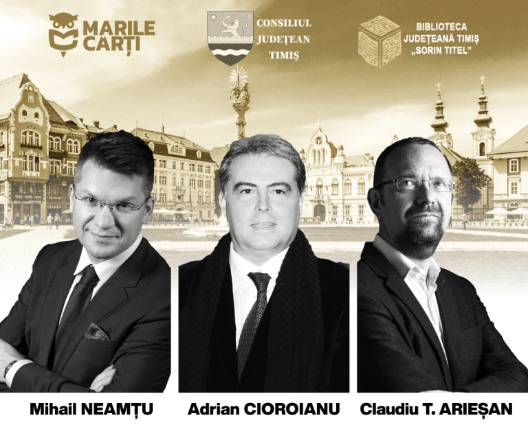 Conferințele de la Timișoara: Marile iubiri. Invitați Adrian Cioroianu, Mihail Neamtu, Claudiu T. Arieșan